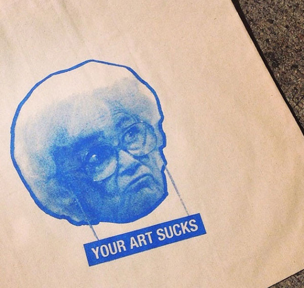 Your Art Sucks Tote Bag