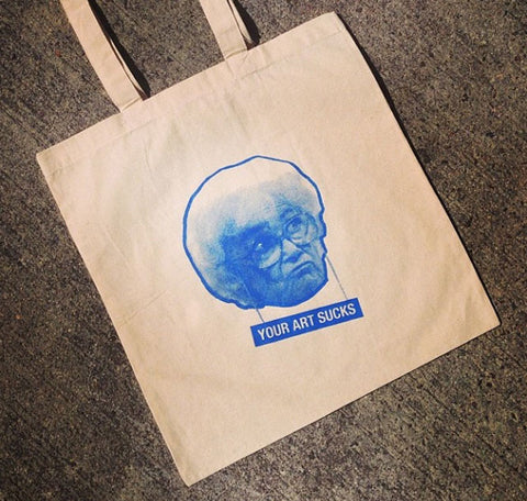 Your Art Sucks Tote Bag